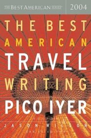 The Best American Travel Writing 2004 (The Best American Series (TM))