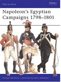 Napoleon's Egyptian Campaigns 1798-1801 (Men at Arms Series, 79)