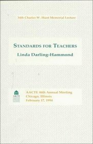Standards for Teachers (34th Charles W. Hunt Memorial Lecture)