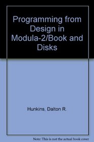 Programming from Design in Modula-2/Book and Disks