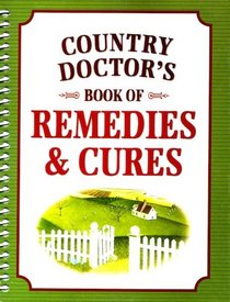 Country Doctor's book of remedies and cures