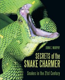 Secrets of the Snake Charmer: Snakes in the 21st Century