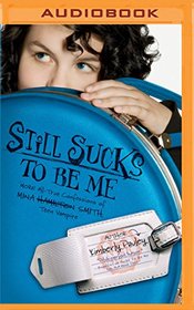 Still Sucks to Be Me: The All-True Confessions of Mina Smith, Teen Vampire