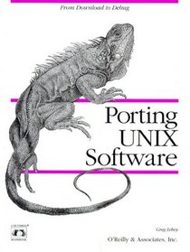 Porting UNIX Software (Nutshell Handbooks)