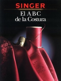 El ABC de la Costura (Sewing Essentials) (Spanish Edition)