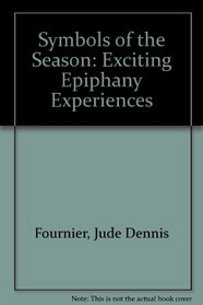 Symbols of the Season: Exciting Epiphany Experiences