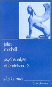 Psychanalyse et fminisme, tome 2
