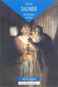 Honore Daumier. Les dessins d'une Comedie Humaine (Poche Couleur N° 29) (Poche Couleur)