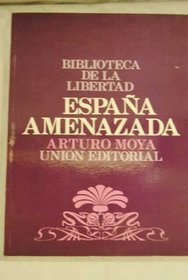 Espana amenazada (Biblioteca de la libertadd. Nueva serie) (Spanish Edition)