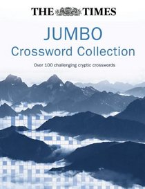 The Times Jumbo Crossword Collection: Over 100 Challenging Cryptic Crosswords (