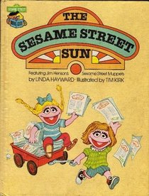 The Sesame Street sun: Featuring Jim Hensons's Sesame Street Muppets