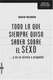 Todo Lo Que Usted Quiso Saber Sobre el Sexo & Nunca se Atrevi a Preguntar