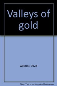 Valleys of gold