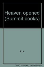 Heaven opened (Summit books)