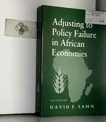 Adjusting to Policy Failure in African Economies (Food Systems and Agrarian Change)