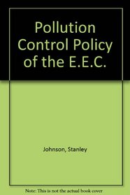The pollution control policy of the European Communities