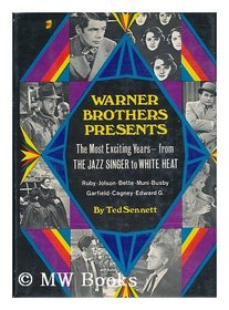 Warner Brothers Presents: The Most Exciting Years--From the Jazz Singer to White Heat.