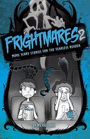 Frightmares 2: More Scary Stories for the Fearless Reader (Michael Dahl's Really Scary Stories)