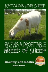 Katahdin Hair Sheep - Raising a Profitable Breed of Sheep