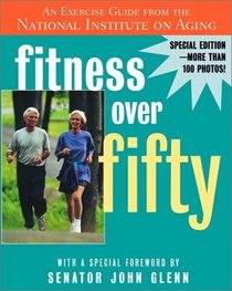 Fitness Over Fifty: An Exercise Guide from the National Institute on Aging