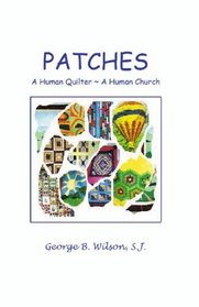 Patches: A Human Quilter, A Human Church