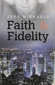Faith & Fidelity (Faith, Love & Devotion, Bk 1)