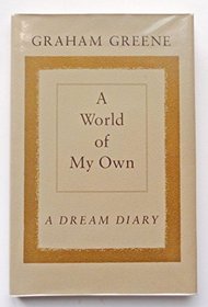 A World of My Own: A Dream Diary