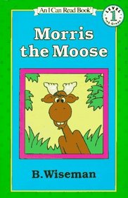 Morris the Moose (I Can Read, Level 1)