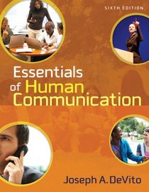 Essentials of Human Communication (6th Edition) (MySpeechLab Series)