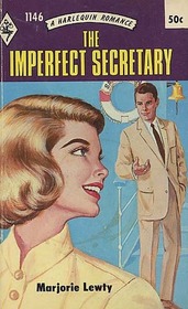 The Imperfect Secretary (Harlequin Romance, No 1146)