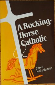 Rocking Horse Catholic