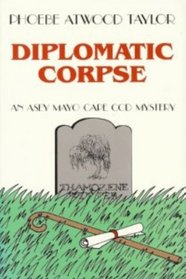 Diplomatic Corpse (Asey Mayo Cape Cod Mystery, Bk 24)