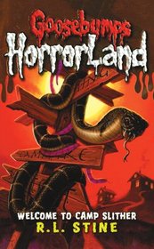 Welcome to Camp Slither (Goosebumps Horrorland)