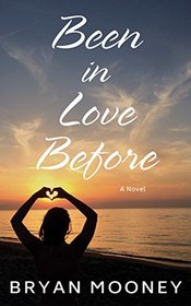 Been in Love Before: A Novel