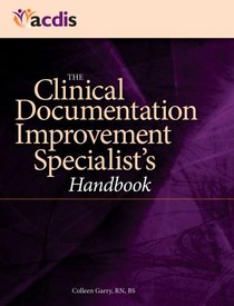 Clinical Documentation Improvement Specialists Handbook