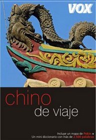 Chino de viaje (COLECCION VOX DE VIAJE. GUIAS DE CONVERSACION) (Spanish Edition)