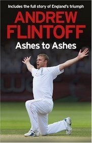 Andrew Flintoff: Ashes to Ashes