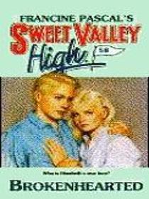 Brokenhearted (Sweet Valley High, No 58)