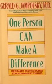 One Person Can Make A Difference: Ordinary People Doing Extraordinary Things