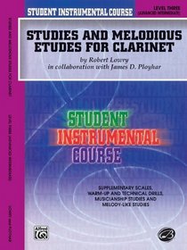 Student Instrumental Course Studies and Melodious Etudes for Clarinet: Level III