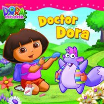 Doctor Dora. (Dora the Explorer)