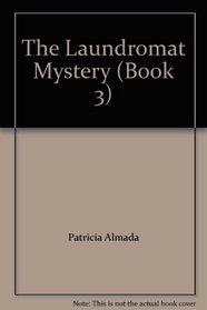 The Laundromat Mystery (Book 3)