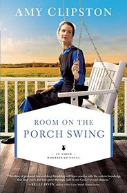 Room on the Porch Swing (An Amish Homestead Novel)