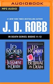 J. D. Robb - In Death Series: Books 11-12: Judgment in Death, Betrayal in Death