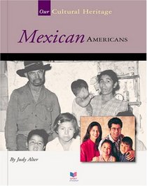 Mexican Americans (Spirit of America Our Cultural Heritage)