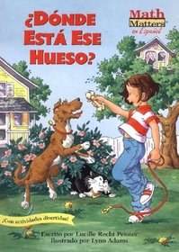 Donde Esta Ese Hueso? / Where's That Bone? (Math Matters En Espanol) (Spanish Edition)