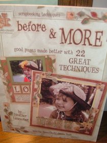 Before & More: Good Pages Made Better with 22 Great Techniques (Scrapbooking Techniques)