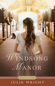Windsong Manor (Proper Romance Regency)