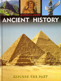 Ancient History: Explore the Past (Questions & Answers)