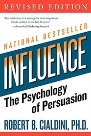 Influence, The Psychology of Persuasion